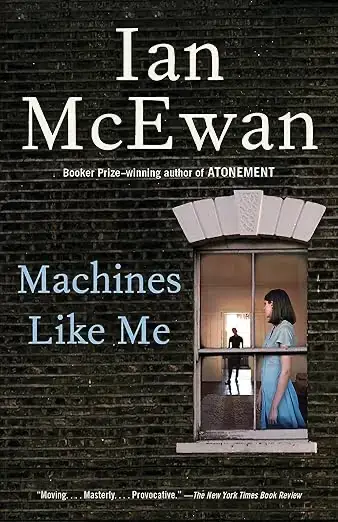 Machines Like Me by Ian McEwan