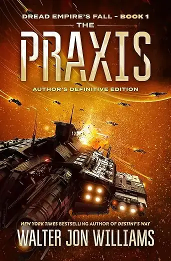 The Praxis by Walter Jon Williams