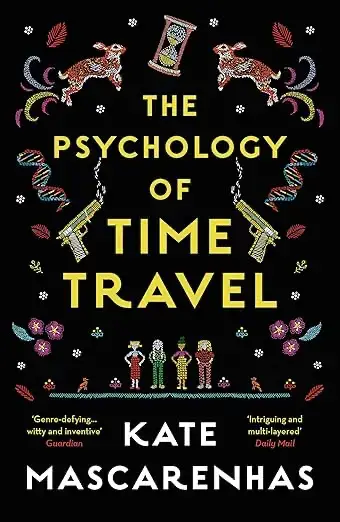 The Psychology of Time Travel by Kate Mascarenhas