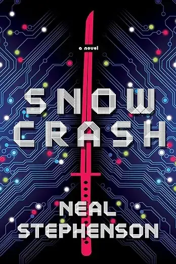 Snow Crash by Neal Stephenson