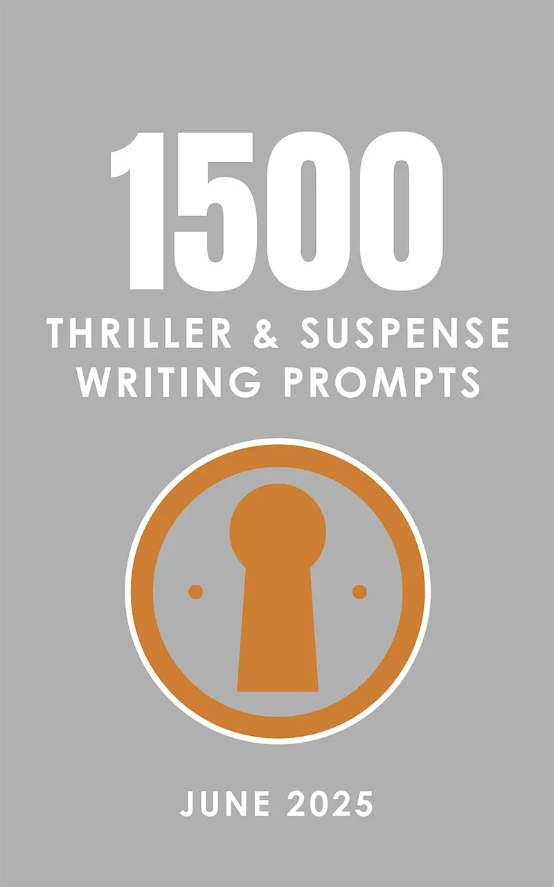 Coming in June 2025: 1500 Thriller & Suspense Writing Prompts
