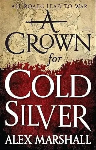 Book cover of A Crown for Cold Silver by Alex Marshall