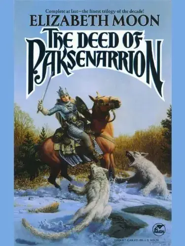 Book cover of The Deed of Paksenarrion by Elizabeth Moon