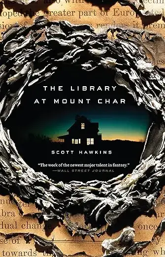 Book cover of The Library at Mount Char by Scott Hawkins
