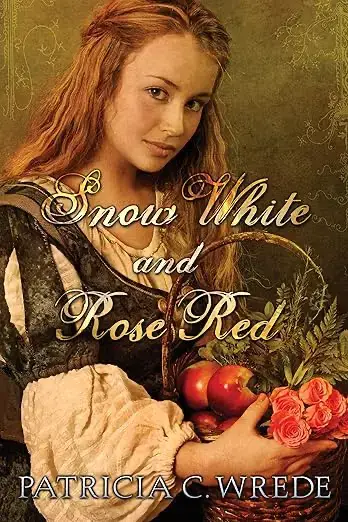 Book cover of Snow White and Rose Red by Patricia C. Wrede