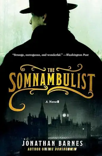 Book cover of The Somnambulist by Jonathan Barnes