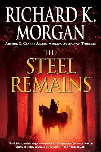 Book cover of The Steel Remains by Richard K. Morgan