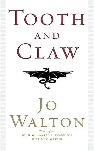 Book cover of Tooth and Claw by Jo Walton